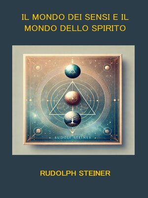 cover image of Il mondo dei sensi e il mondo dello spirito